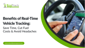 Benefits of Real-Time Vehicle Tracking