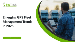 Emerging GPS Fleet Management Trends in 2025